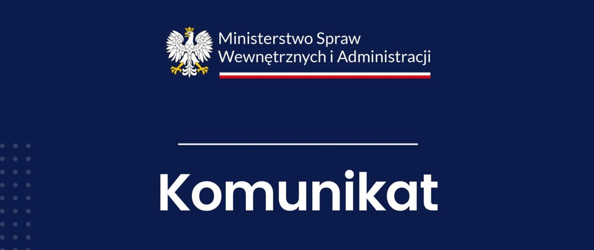Komunikat Ministerstwa Spraw Wewnętrznych i Administracji