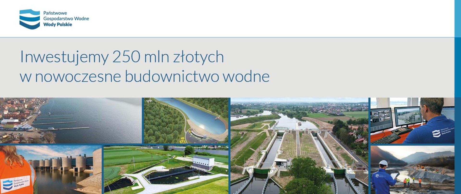 Zdjęcie z grafikami - Inwestujemy 250 mln zł w nowoczesne budownictwo wodne