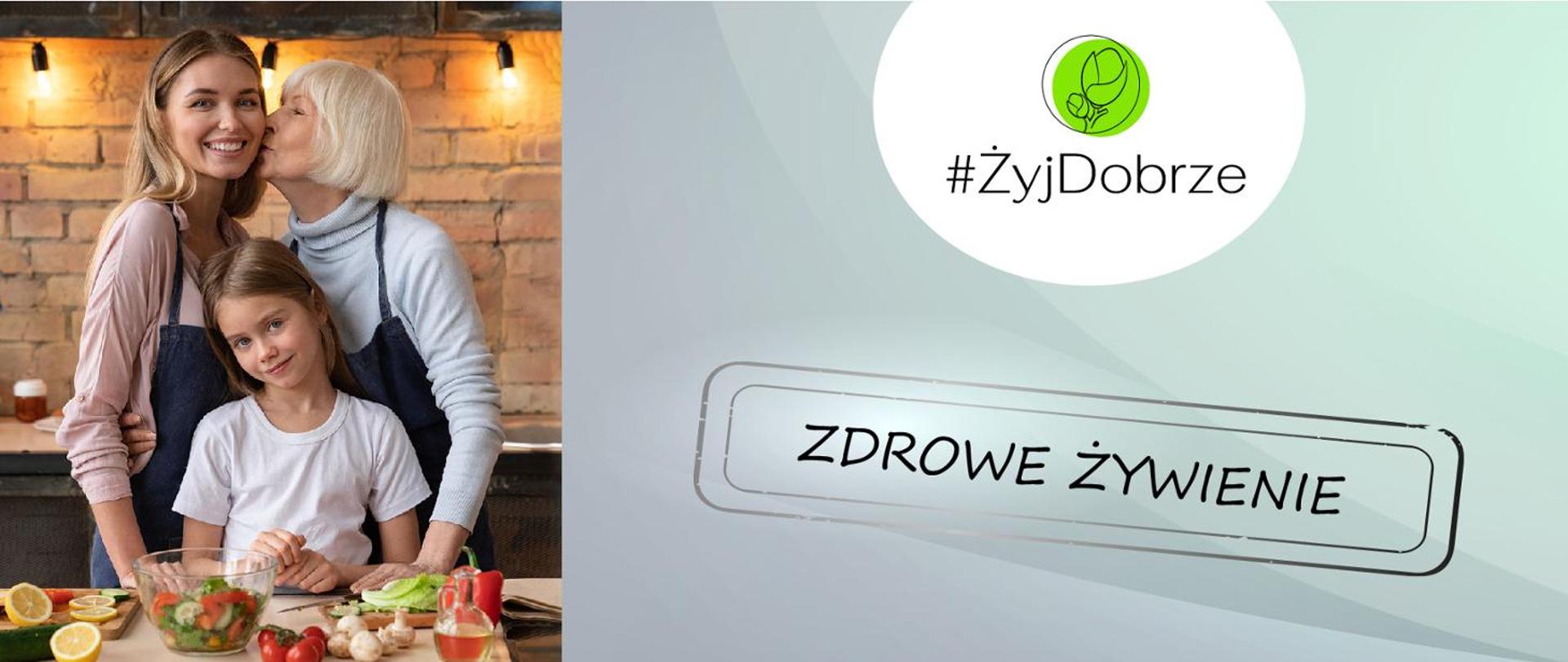Zdrowe żywienie kampania #żyj dobrze
