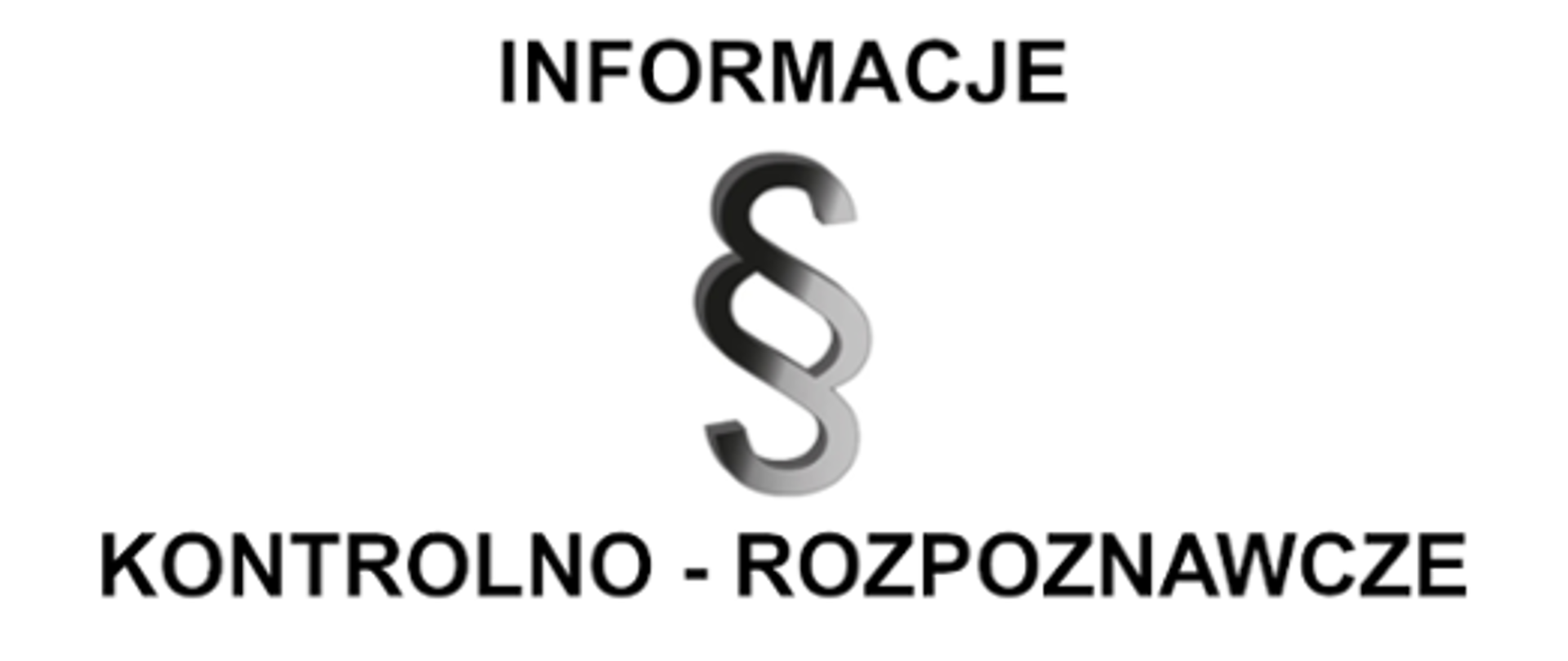 Obraz, na którym znajduje się znak paragrafu i napis "informacje kontrolno - rozpoznawcze"