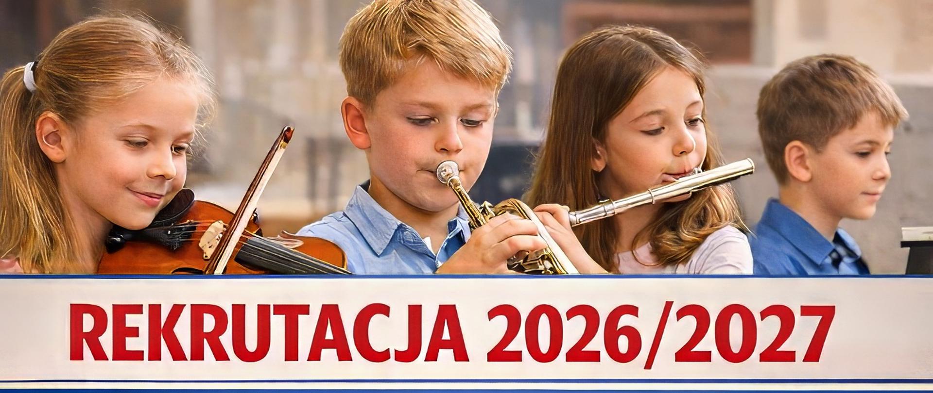 Zdjęcie ogłaszające rekrutację, zawiera tekst informujący o rekrutacji oraz zdjęcie dzieci grających na instrumentach muzycznych.