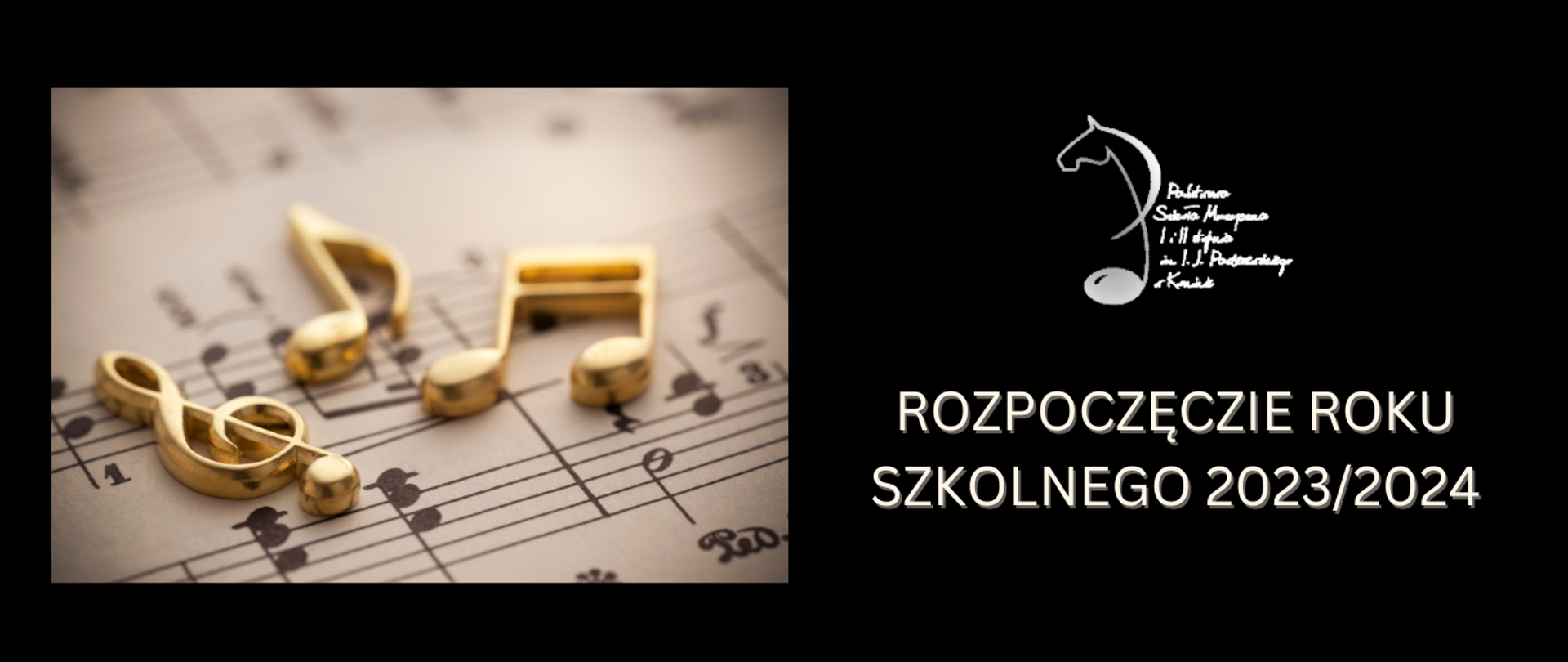 Grafika z nutami i kluczem wiolinowym, na czarnym tel napis rozpoczęcie roku szkolnego 2023/2024, logo PSM w Koninie