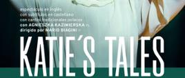 Los invitamos al espectáculo con Agnieszka Kazimierska bajo el título “Katie's Tales”. 