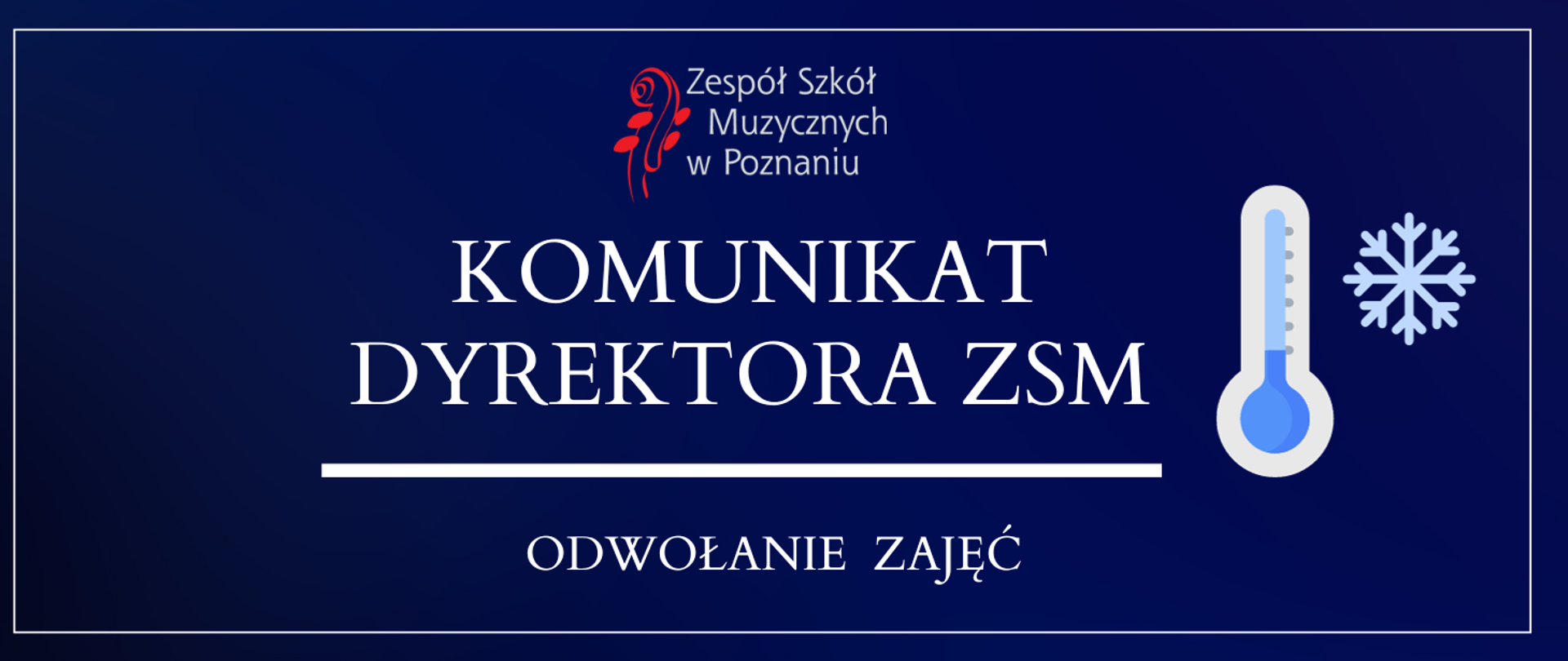 Baner na granatowym tle z logo ZSM. Tekst: Komunikat dyrektora ZSM - odwołanie zajęć