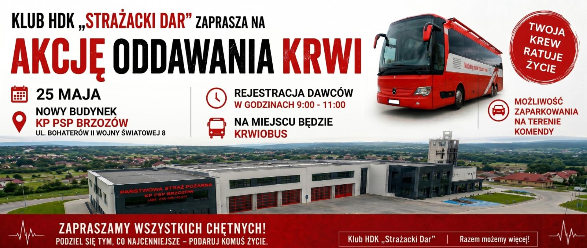 Kolorowa fotografia w formie plakatu przedstawiająca informację o akcji oddawania krwi przez przyjazd krwiobusa na teren nowo wybudowanej Komendy Powiatowej PSP w Brzozowie. U dołu plakatu wizualizacja poglądowa innej nowo wybudowanej komendy
