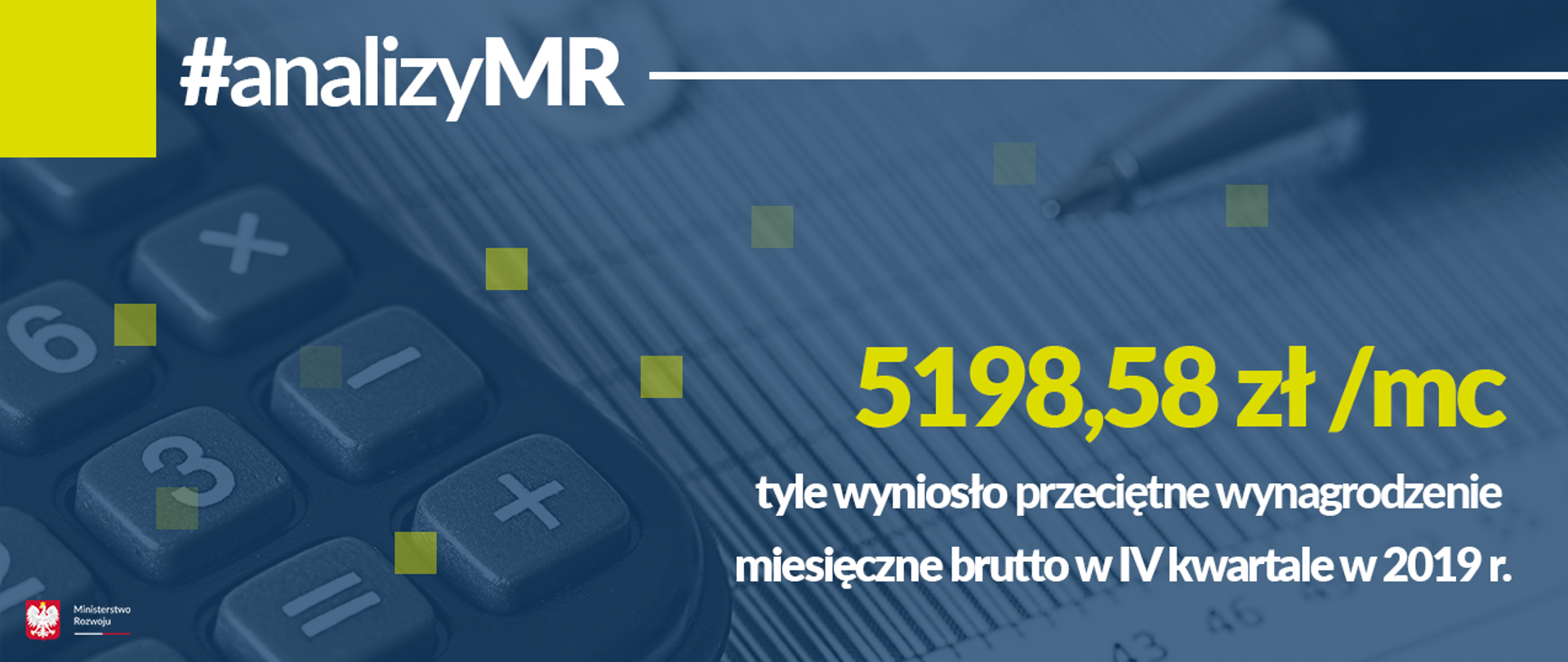 W tle kalkulator, szara apla, na górze napis Analizy MR i dane dot. przeciętnego wynagrodzenia w IV kw. 2019 r.