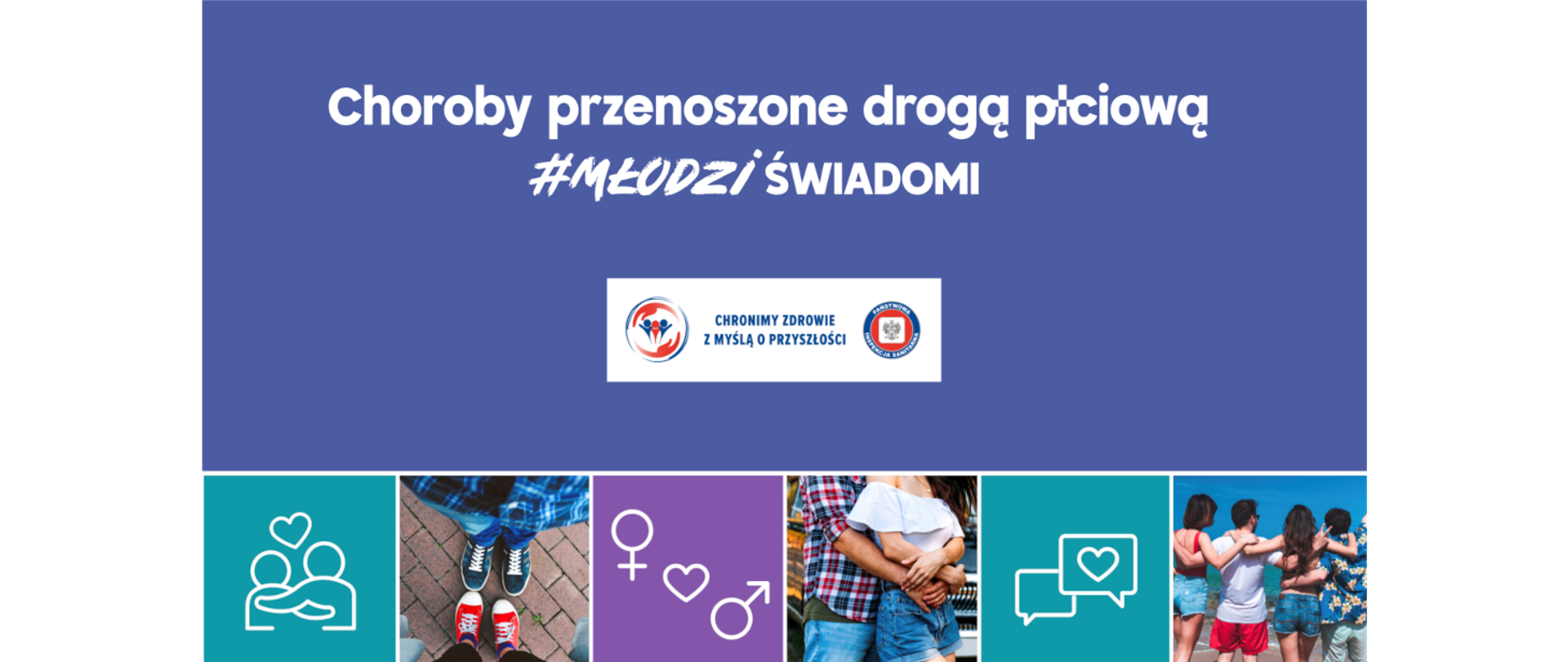 Zdjęcie podzielone w poziomie: na głównej części banera znajduje się napis: Choroby przenoszone drogą płciową #MŁODZI ŚWIADOMI oraz logo Państwowej Inspekcji Sanitarnej. Poniżej w mniejszej części, znajdują się trzy zdjęcia par młodych ludzi oraz trzy ikony symbolizujące miłość i bliskość między dwojgiem osób.
