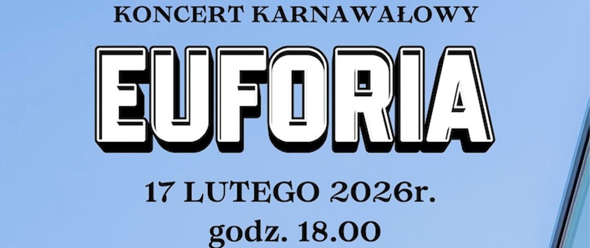 Afisz - 17.02.2026 - Koncert Karnawałowy "Euforia"