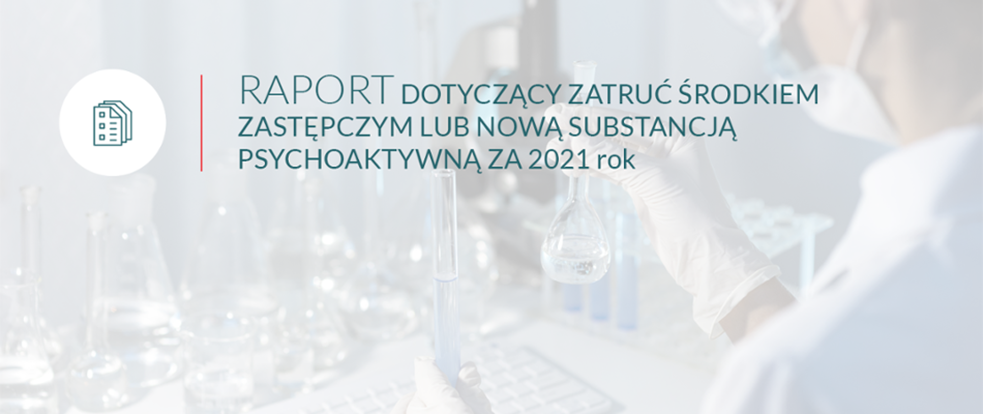 Raport dotyczący zatruć środkiem zastępczym lub nową substancją psychoaktywną za 2021r
