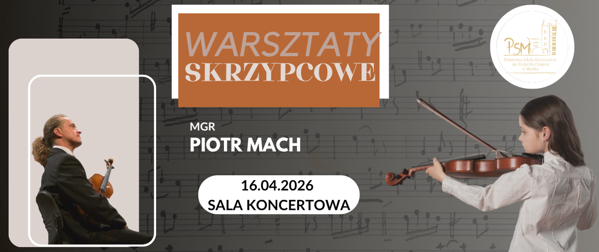 Baner promujący warsztaty skrzypcowe. Napis „Warsztaty skrzypcowe”, prowadzący Piotr Mach, data 16.04.2026, sala koncertowa. Po lewej prowadzący z skrzypcami, po prawej dziewczynka grająca na skrzypcach.