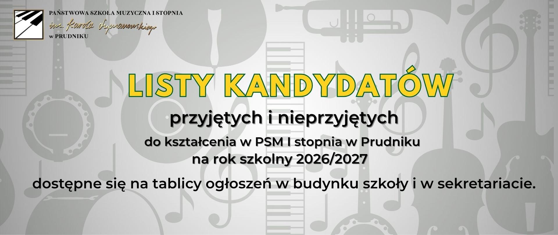 Baner z informacją dla kandydatów przyjętych i nieprzyjętych do kształcenia w PSM I st. w Prudniku. W tle szare grafiki przedstawiające nuty i instrumenty. W lewym górnym rogu logo szkoły.
