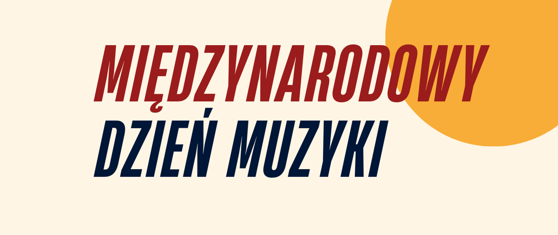 Napis w kolorze bordowo czarnym Międzynarodowy Dzień Muzyki. Z prawej strony grafika. Żółte koło.