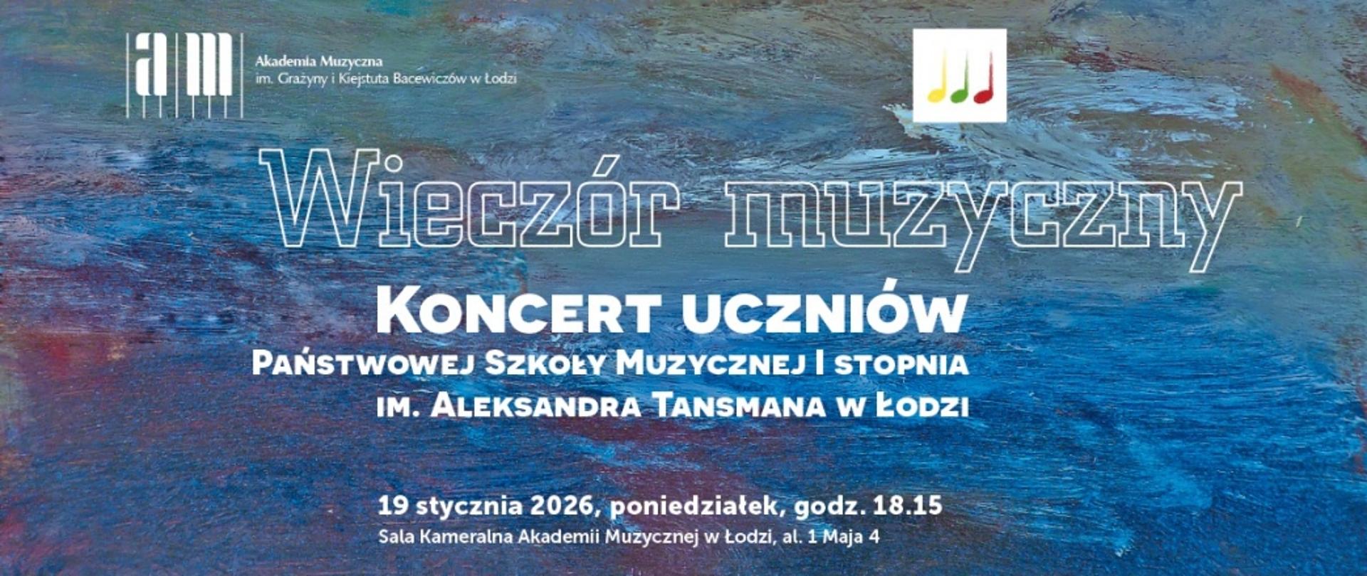 Baner Wieczoru muzycznego - Koncert uczniów PSM, niebiesko-zielone tło, białe litery, logo akademii muzycznej w łodzi i szkoły