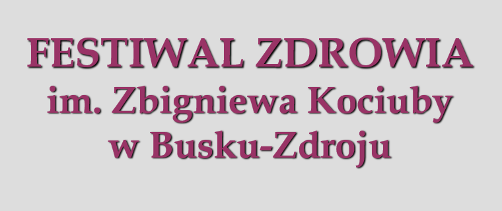 Festiwal zdrowia im. Zbigniewa Kociuby