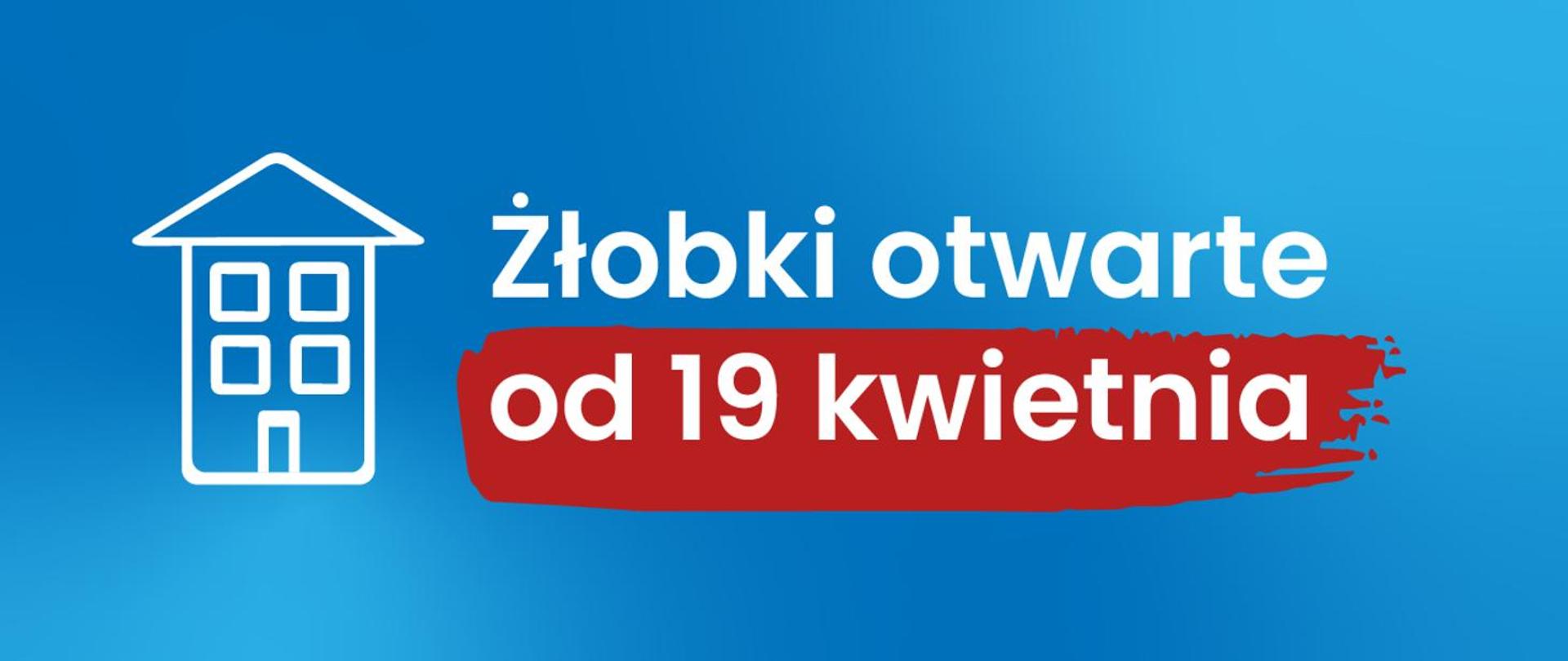 Żłobki otwarte od 19 kwietnia