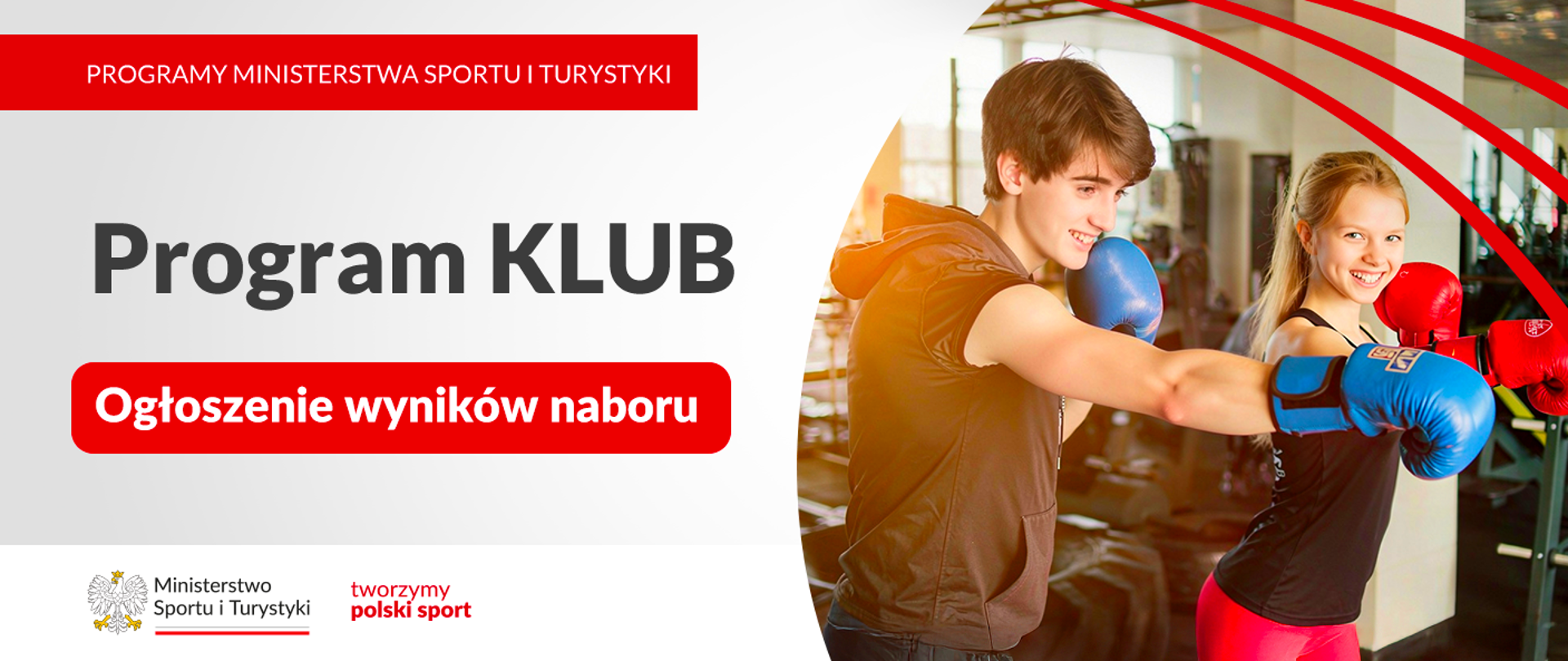 Grafika programu KLUB. Po prawej stronie zdjęcie chłopaka i dziewczyny w rękawicach bokserskich trenujących na siłowni. Po prawej stronie nazwa programu, w dolnym lewym rogu logo ministerstwa oraz slogan