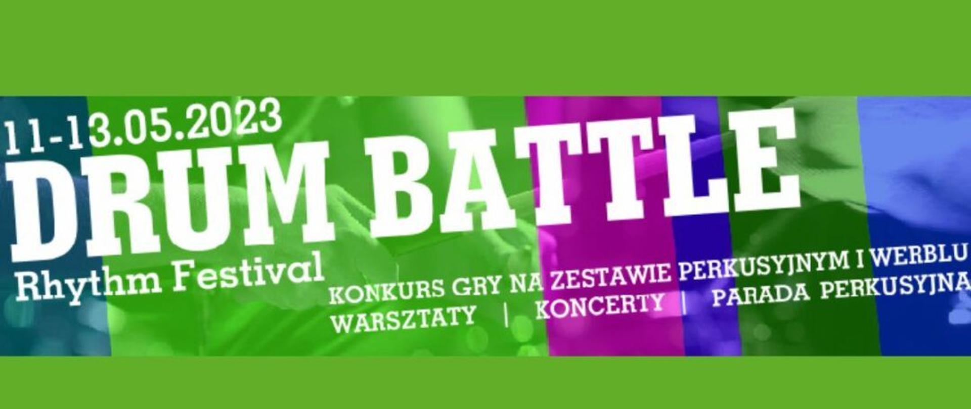 Grafika - baner reklamowy. na zielonym tle napisy: 11-13.05.2023 Legnica DRUM BATTLE Rhytm Festival Konkurs gry na zestawie perkusyjnym i werblu - warsztaty - koncerty - parada perkusyjna.