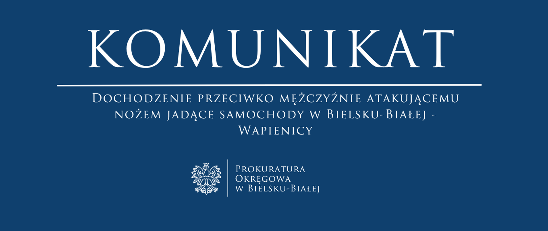 Komunikat_-_Dochodzenie_przeciwko_mężczyźnie_atakującemu_nożem_jadące_samochody_w_Bielsku-Białej_-Wapienicy