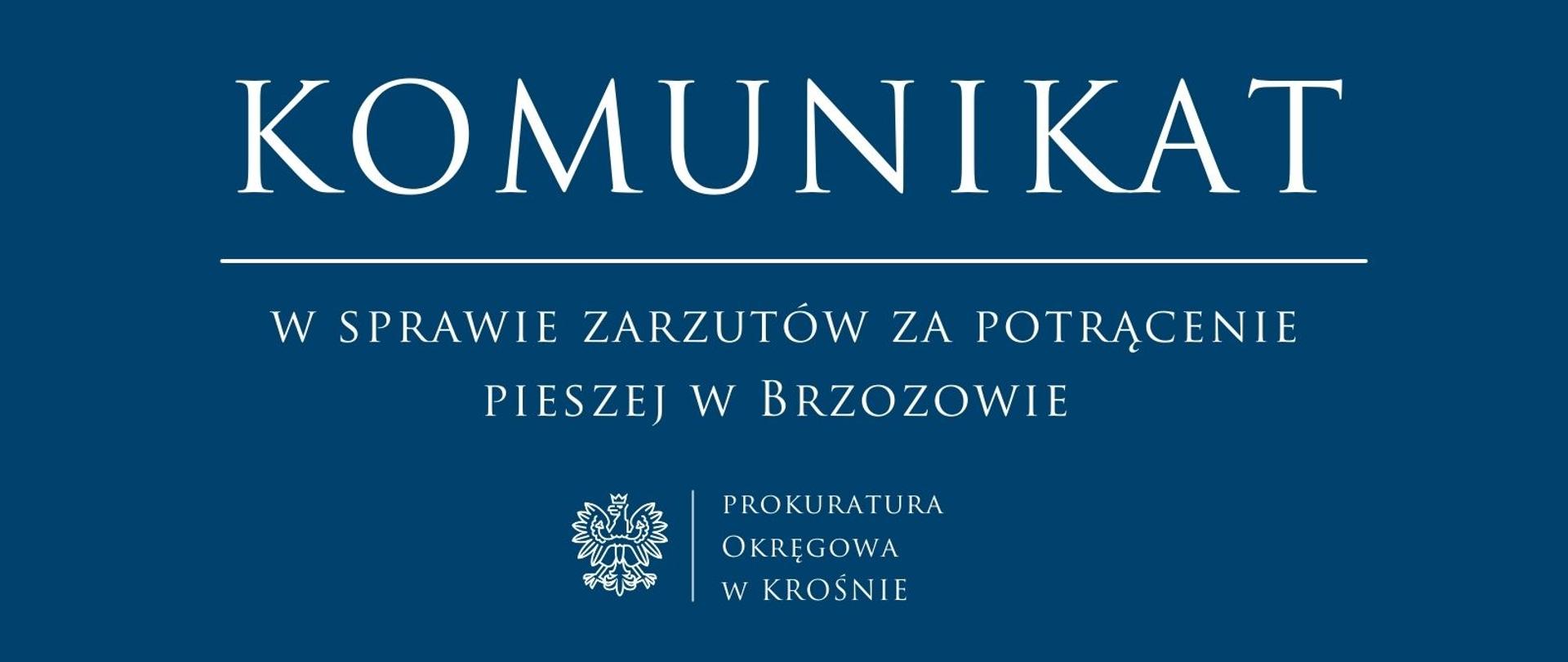 Komunikat prasowy w sprawie zarzutów za potrącenie pieszej w Brzozowie 