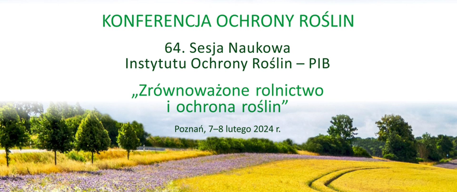 Otwarcie Konferencji Ochrony Roślin "Zrównoważone rolnictwo i ochrona roślin"
