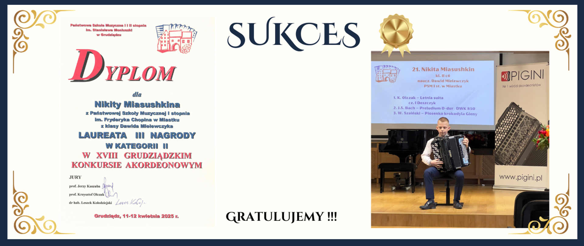 Grafika przedstawia od lewej dyplom za zajęcie III miejsca w XVIII Grudziądzkim Konkursie Akordeonowym. Po prawej uczeń trzymający akordeon podczas przesłuchania konkursowego.