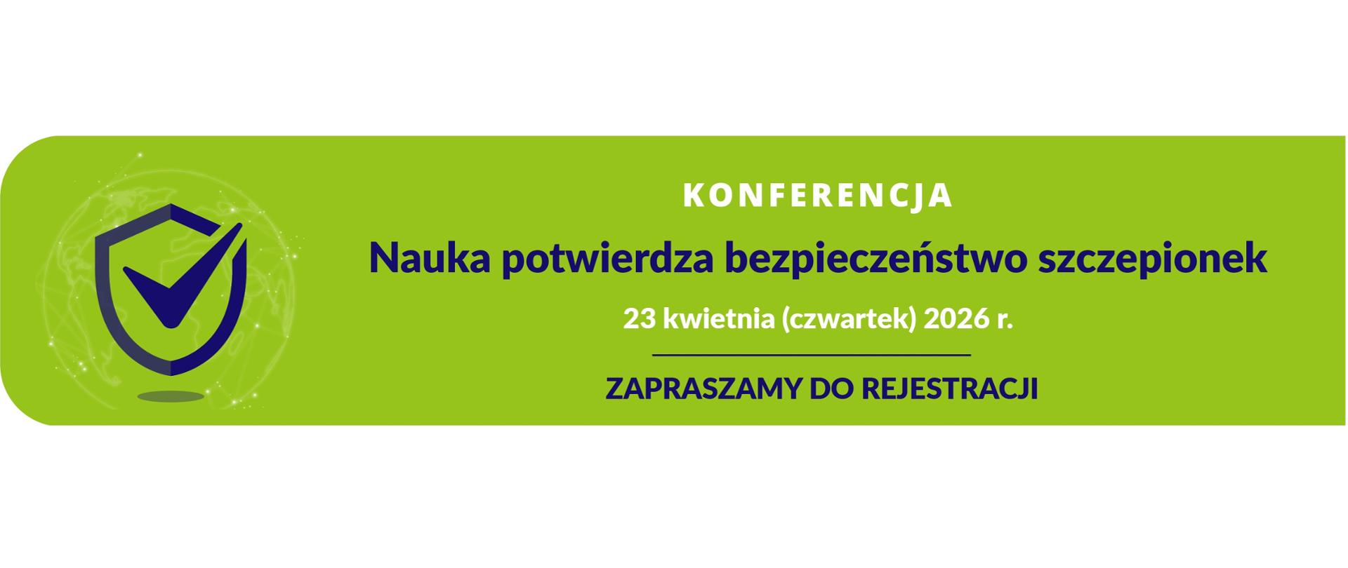 Baner dot KONFERENCJI pod hasłem "Nauka potwierdza bezpieczeństwo szczepionek"