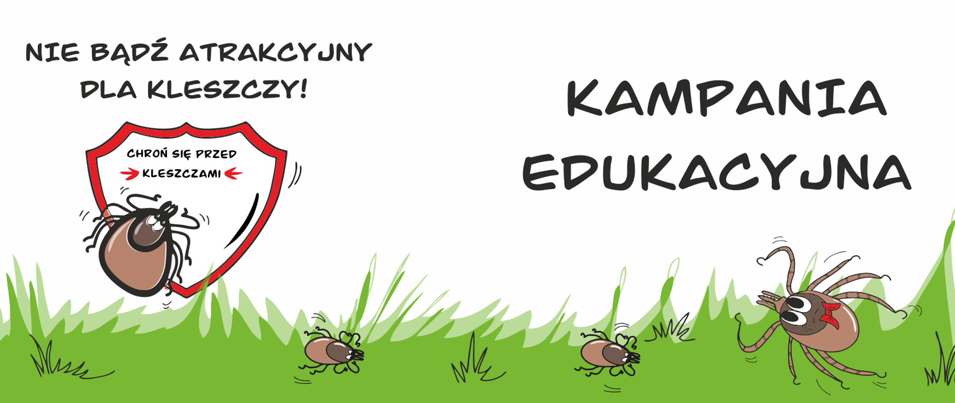 Kampania edukacyjna „Nie bądź atrakcyjny dla kleszczy” 
