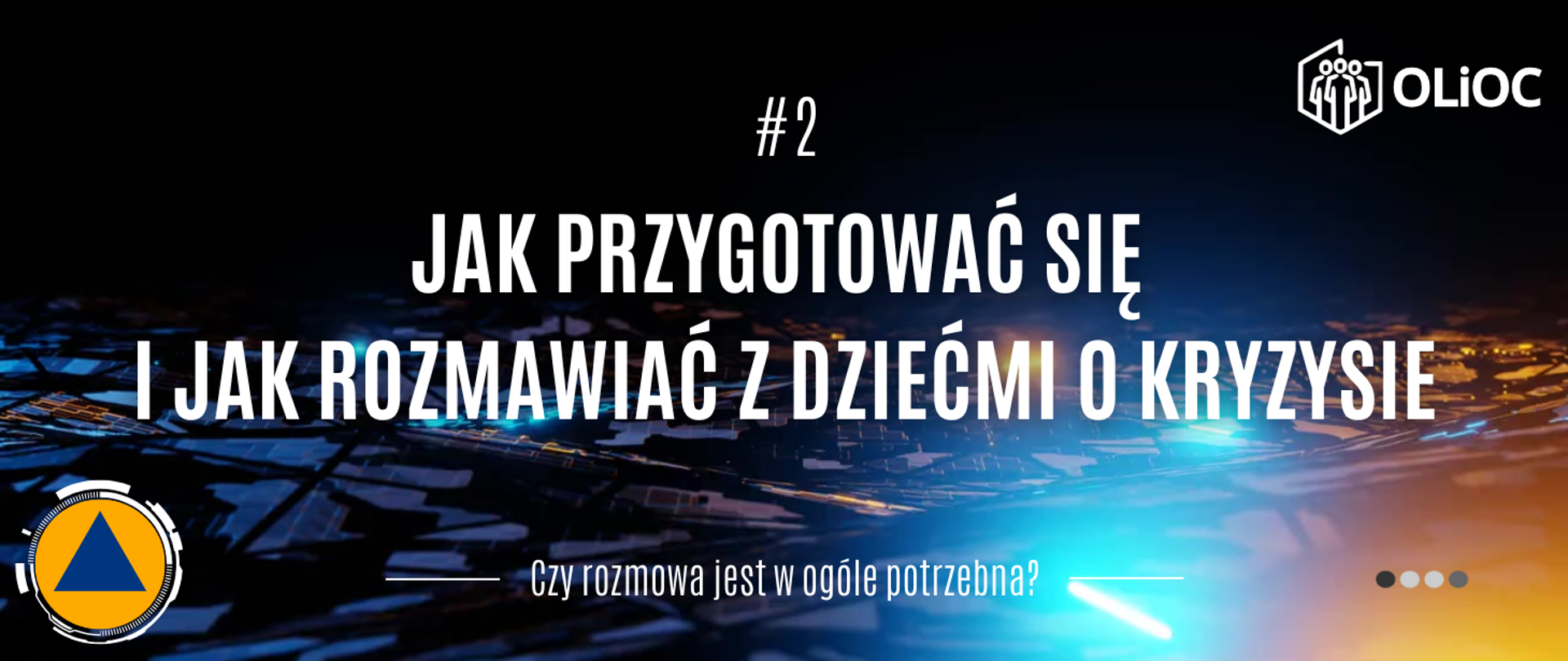 OLiOC - Poradnik bezpieczeństwa - Jak przygotować się i jak rozmawiać z dziećmi o kryzysie?