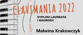 Dyplom Laureata I nagrody Clavimania 2022 dla Malwiny Krakowczyk