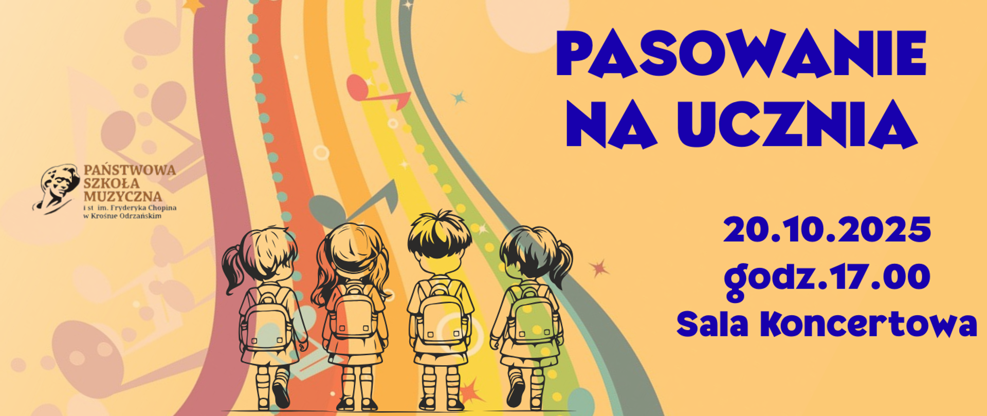 Na pomarańczowym tle z tęczą po której idą dzieci widnieje napis PASOWANIE NA UCZNIA, które odbędzie się 20 października 2025 o godzinie 17 w Sali Koncertowej Szkoły.Wstęp wolny!