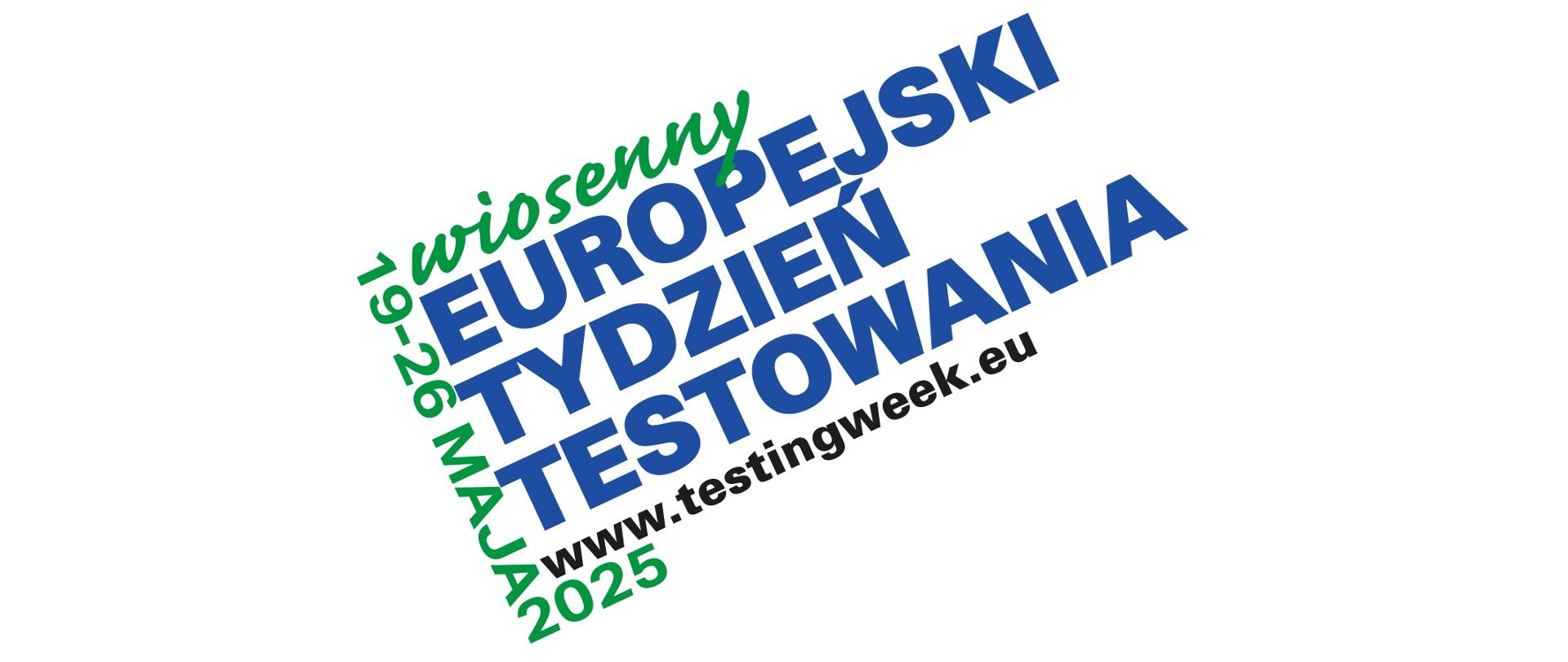 Europejski Tydzień Testowania (19 - 26 maja 2025 r.)