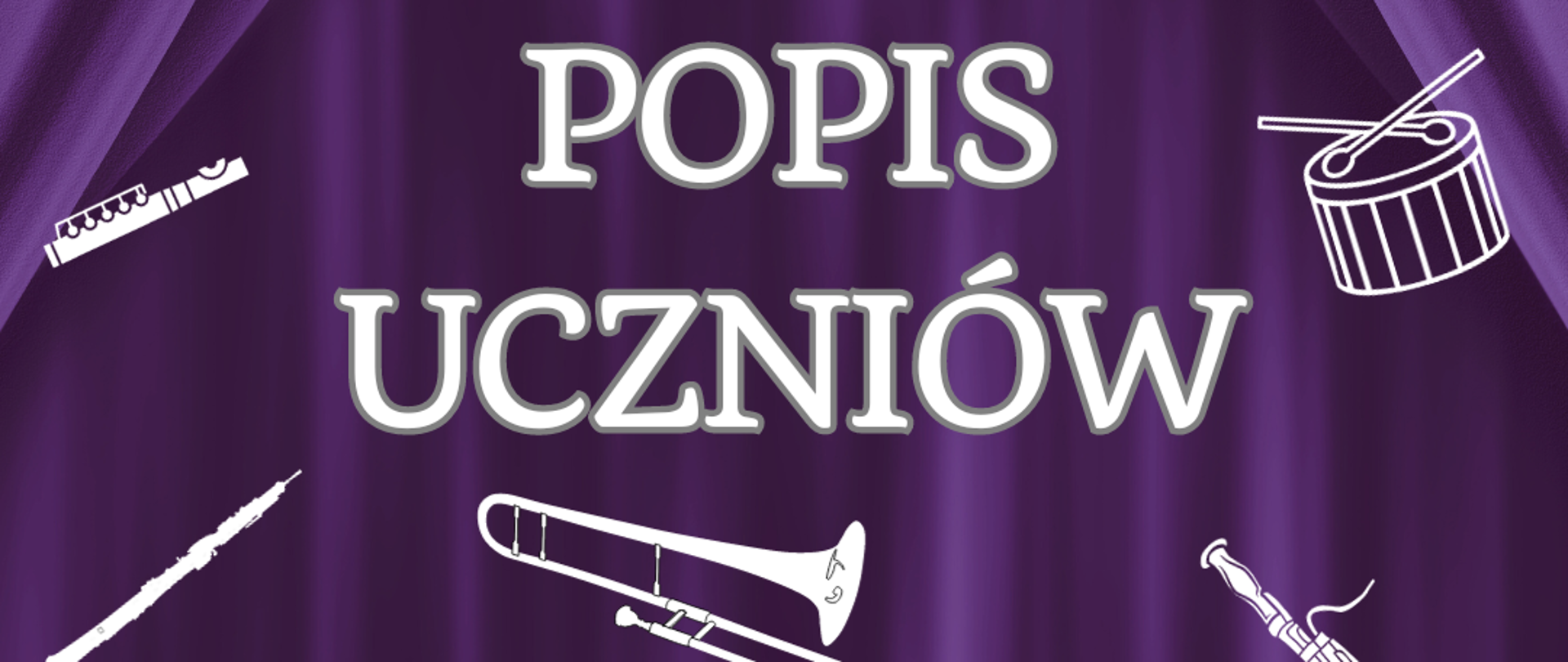 na fioletowym tle imitującym kotarę białe napisy, w lewym górnym rogu białe logo szkoły,, białe grafiki instrumentów dętych i perkusyjnych