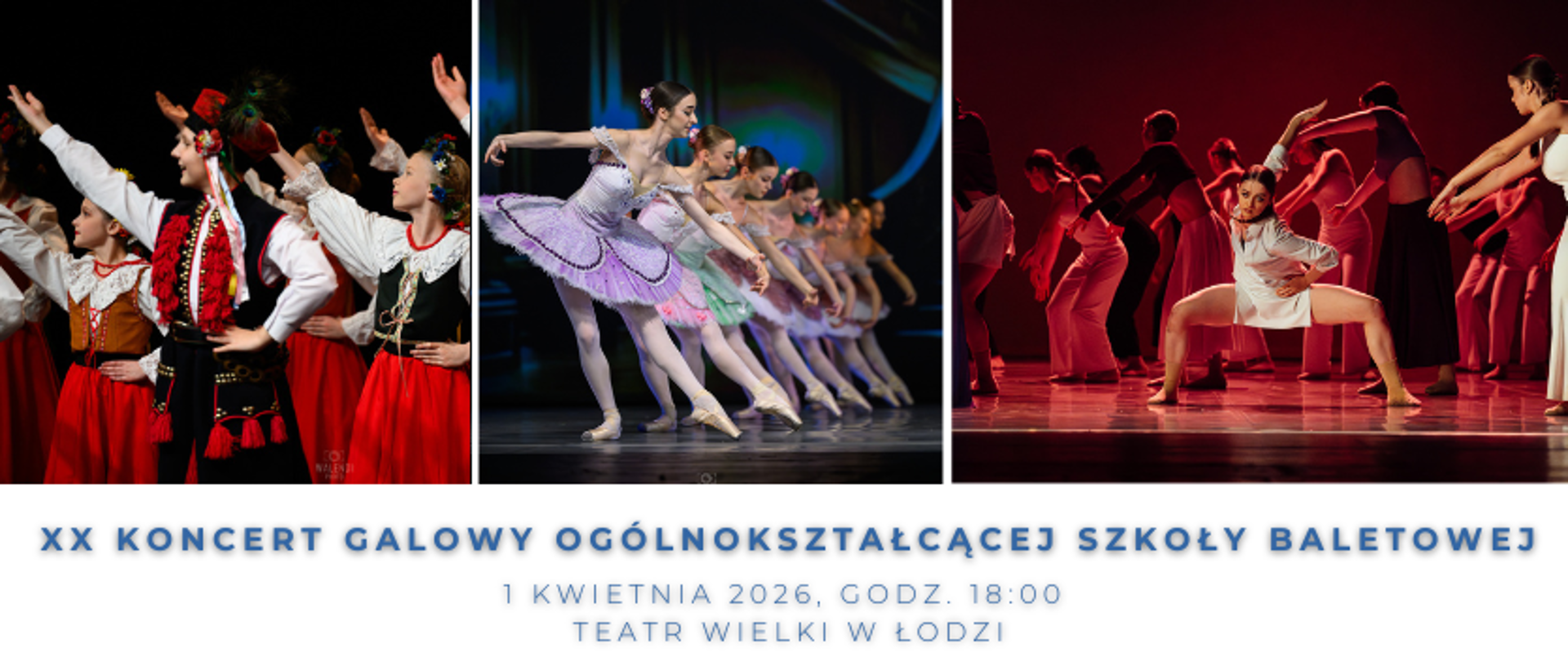 na banerze widoczne trzy zdjęcia z występów uczniów Ogólnokształcącej Szkoły Baletowej im. Feliksa Parnella w różnych technikach tańca - ludowym , klasycznym i współczesnym. Na dole napisz XX Koncert Galowy Ogólnokształcącej Szkoły Baletowej 1 kwietnia 2026 godz. 18:00, Teatr Wielki w Łodzi