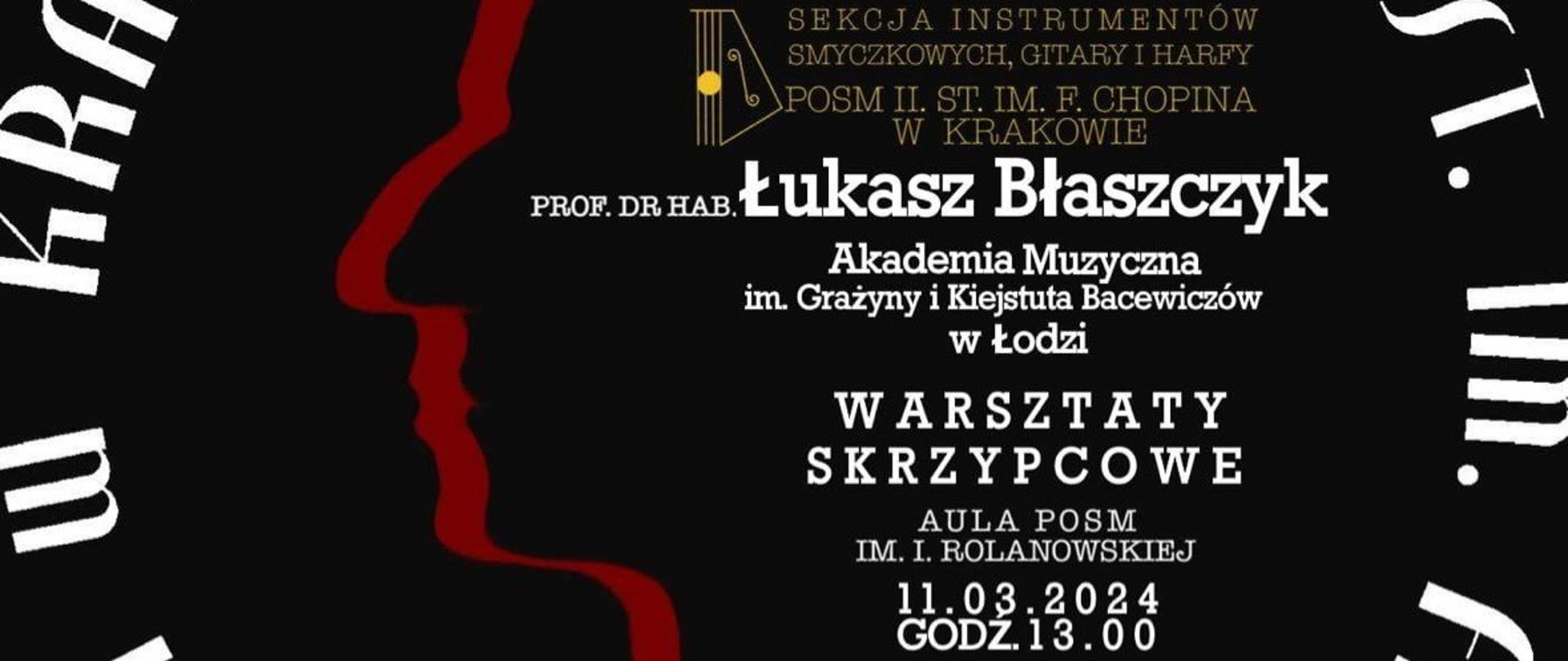 Baner, tło czarne, fragment logotypu szkoły, tekst: prof. dr hab. Łukasz Błaszczyk, Akademia Muzyczna w Łodzi, warsztaty skrzypcowe, 9.03.2024, godz. 13.00
