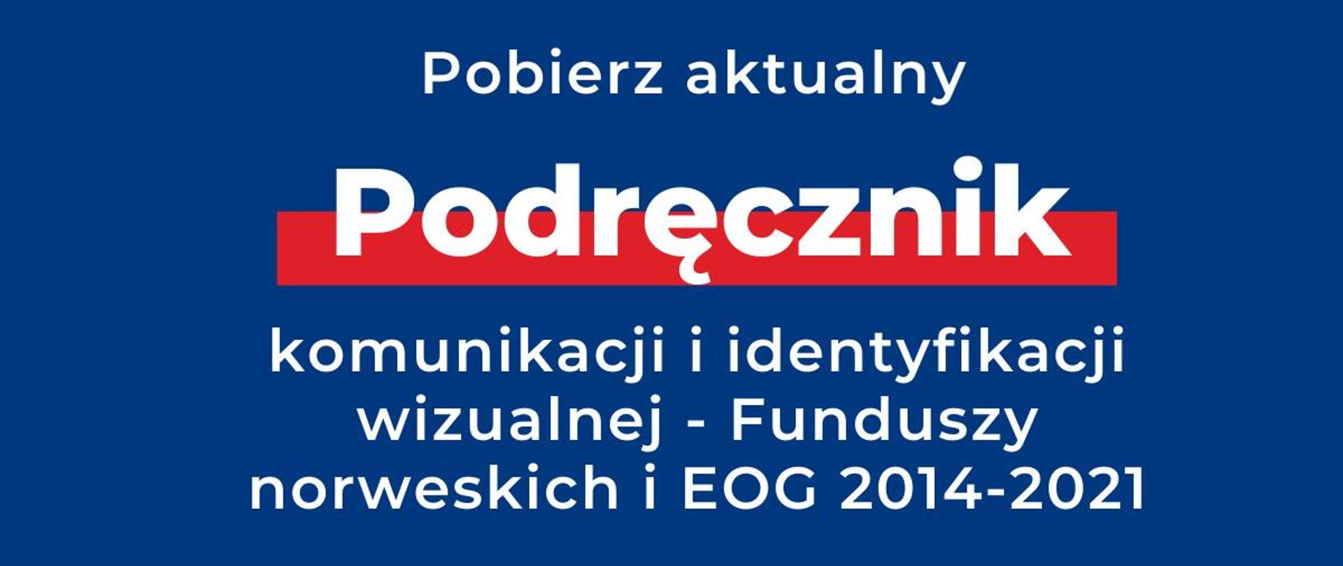 aktualizacja Podręcznika komunikacji i identyfikacji wizualnej - Funduszy norweskich i EOG 2014-2021