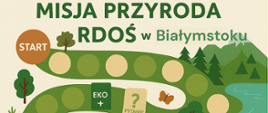 MISJA PRZYRODA Z RDOŚ W BIAŁYMSTOKU