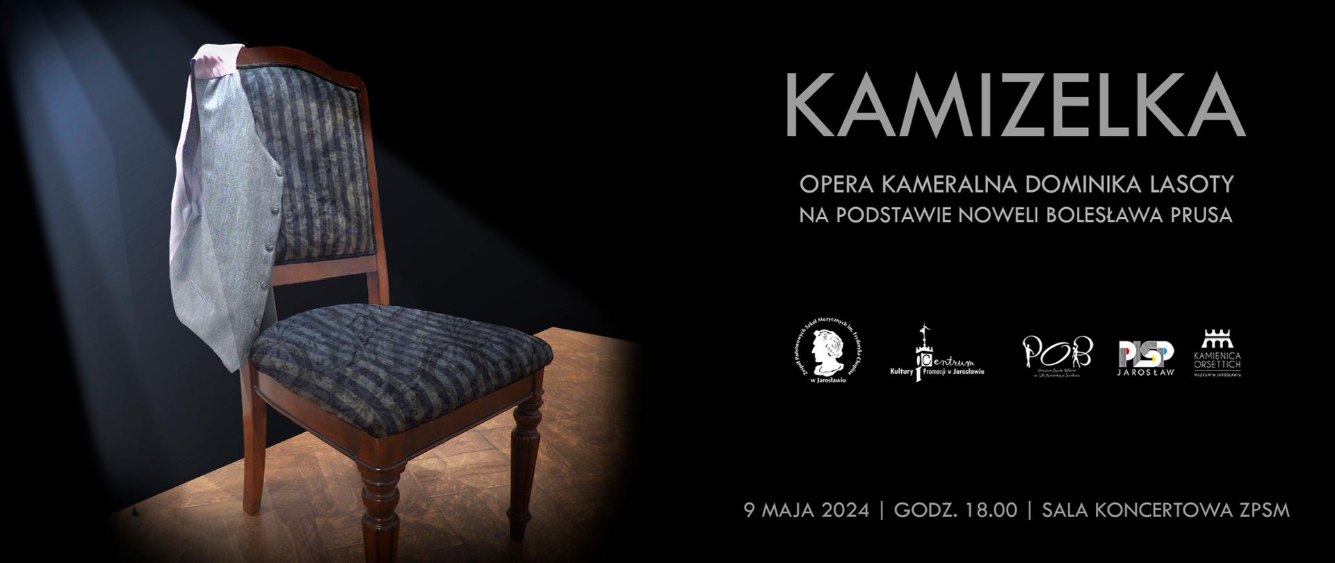 ZAPROSZENIE NA OPERĘ KAMERALNĄ DOMINIKA LASOTY "KAMIZELKA" NA PODSTAWIE NOWELI BOLESŁAWA PRUSA 9 MAJA 2024 GODZ. 18:00 SALA KONCERTOWA ZPSM IM. F. CHOPINA W JAROSŁAWIU
Poniżej logotypy organizatorów.