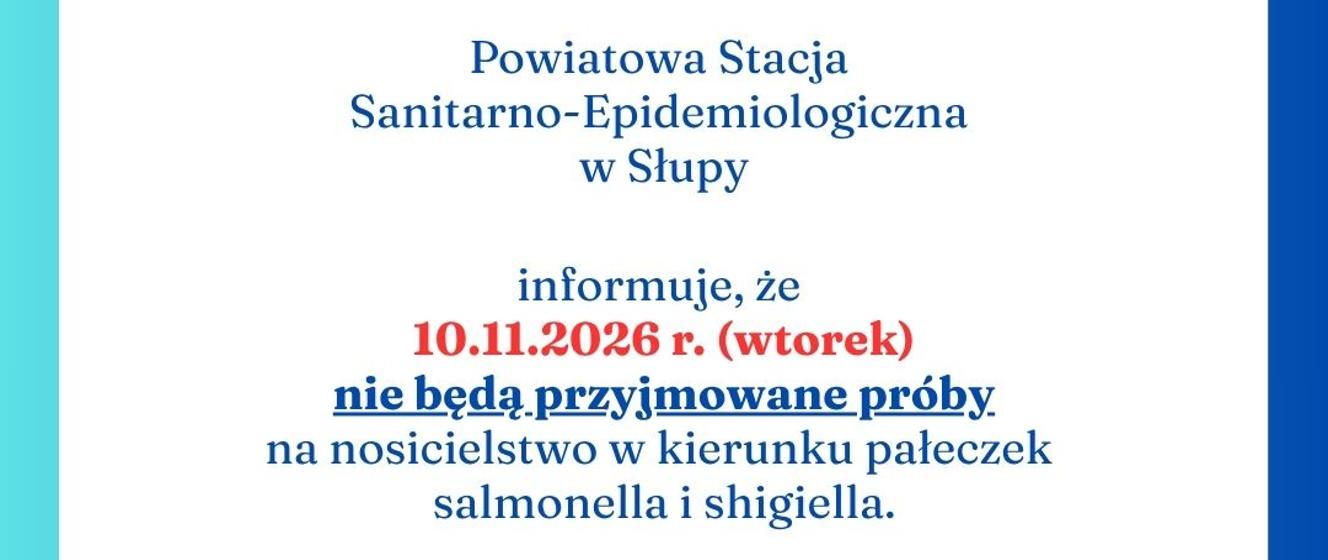 Zmiana terminów przyjmowania prób na nosicielstwo w PSSE w Słupcy