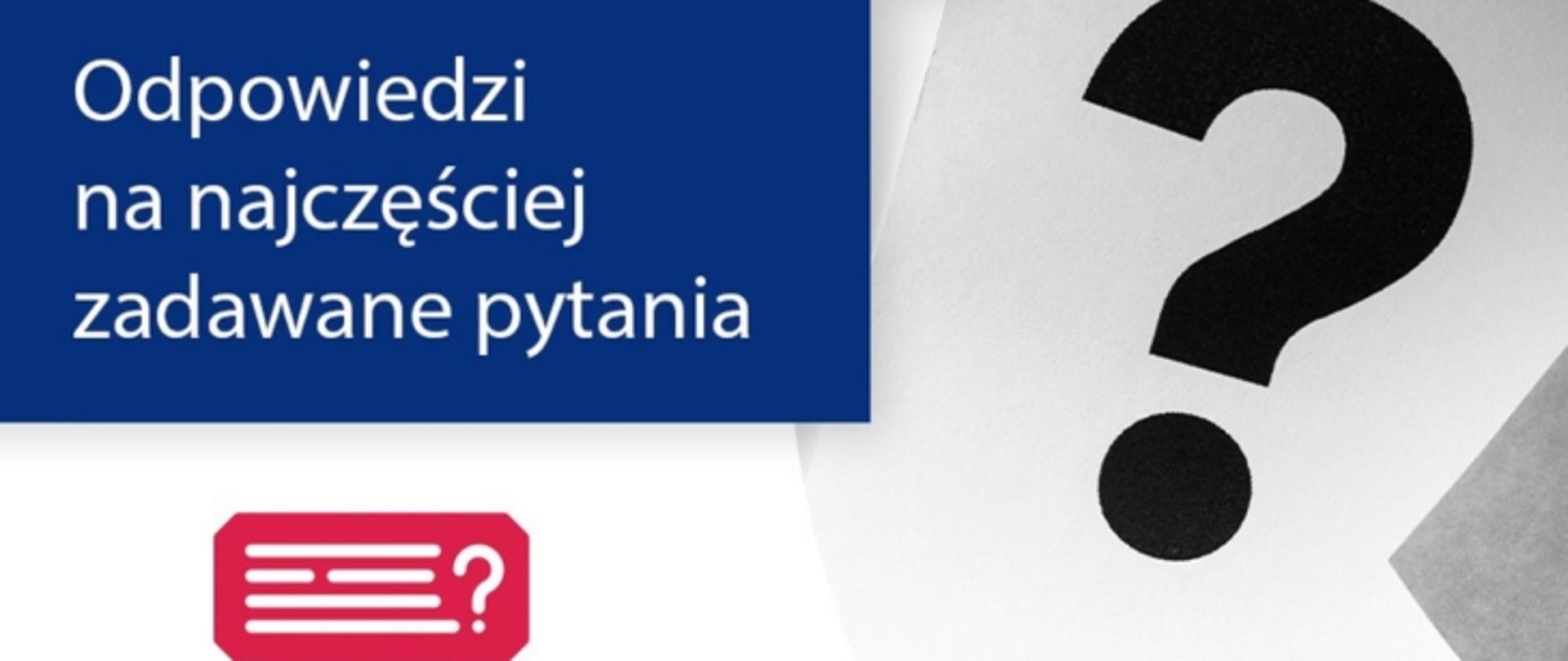 Odpowiedzi na najczęściej zadawane pytania ? 