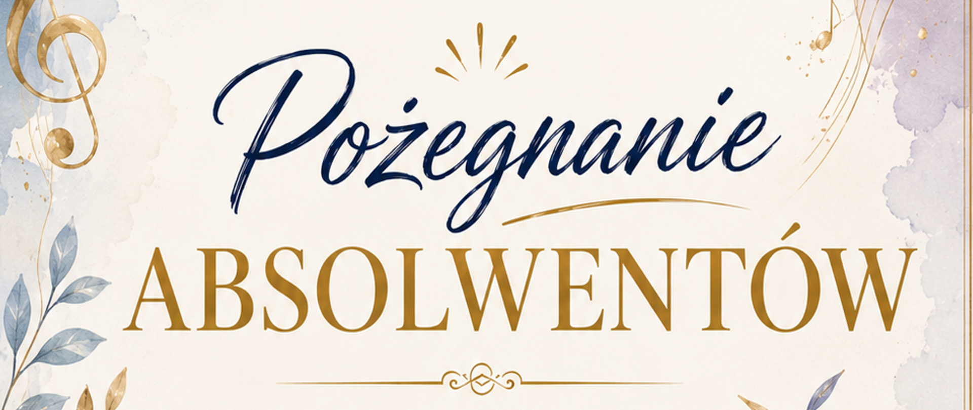 Zdjęcie przedstawia plakat informujący o pożegnaniu absolwentów szkoły