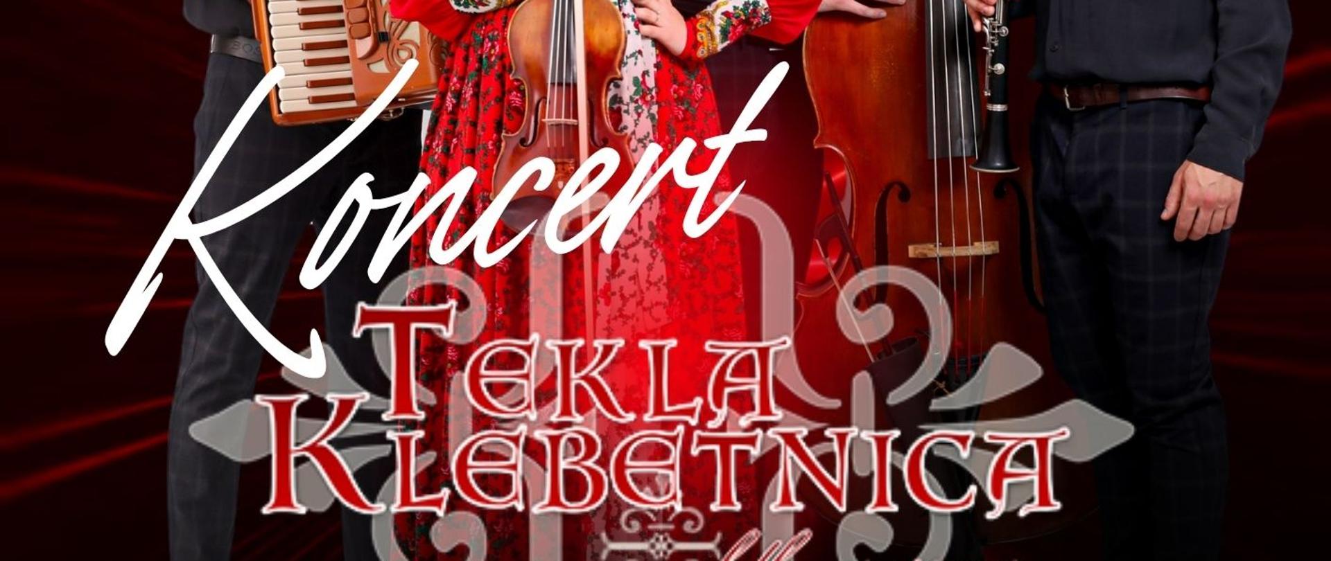 Plakat informacyjny dotyczący koncertu zespołu "Tekla Klebetnica" odbywającego w dniu 26.06.2025 o godz. 18.00. 