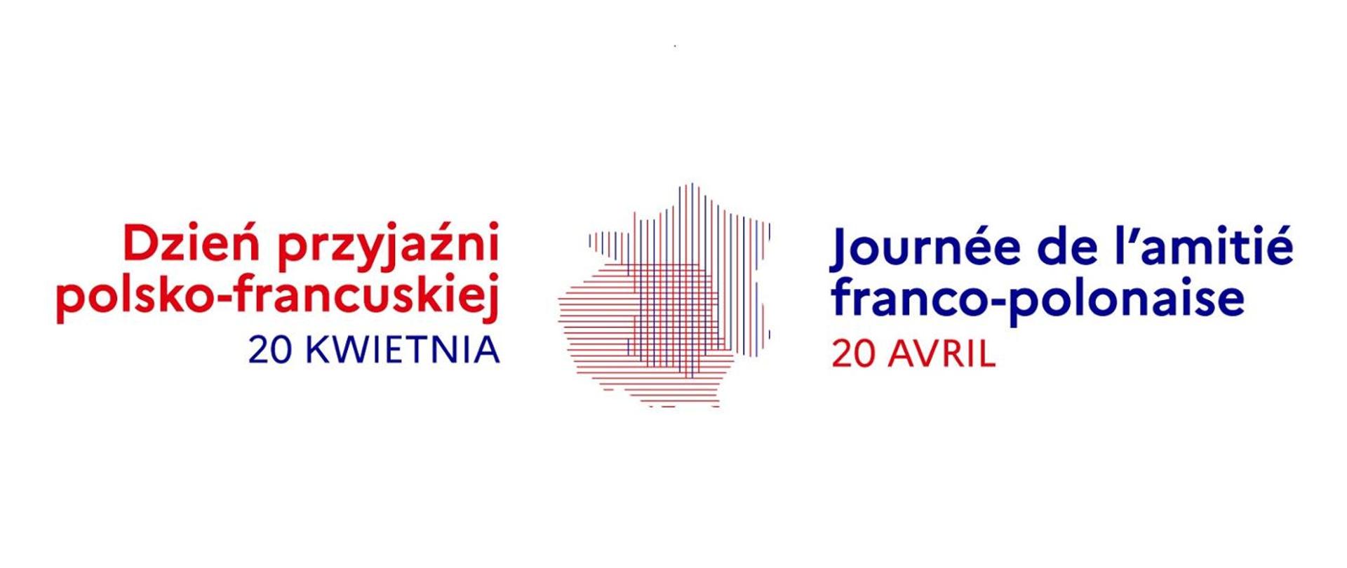 Grafika z besedilom »Dzień przyjaźni polsko-francuskiej – 20 kwietnia« in »Journée de l’amitié franco-polonaise – 20 avril«. Na sredini je stiliziran simbol v barvah rdeče in modre.