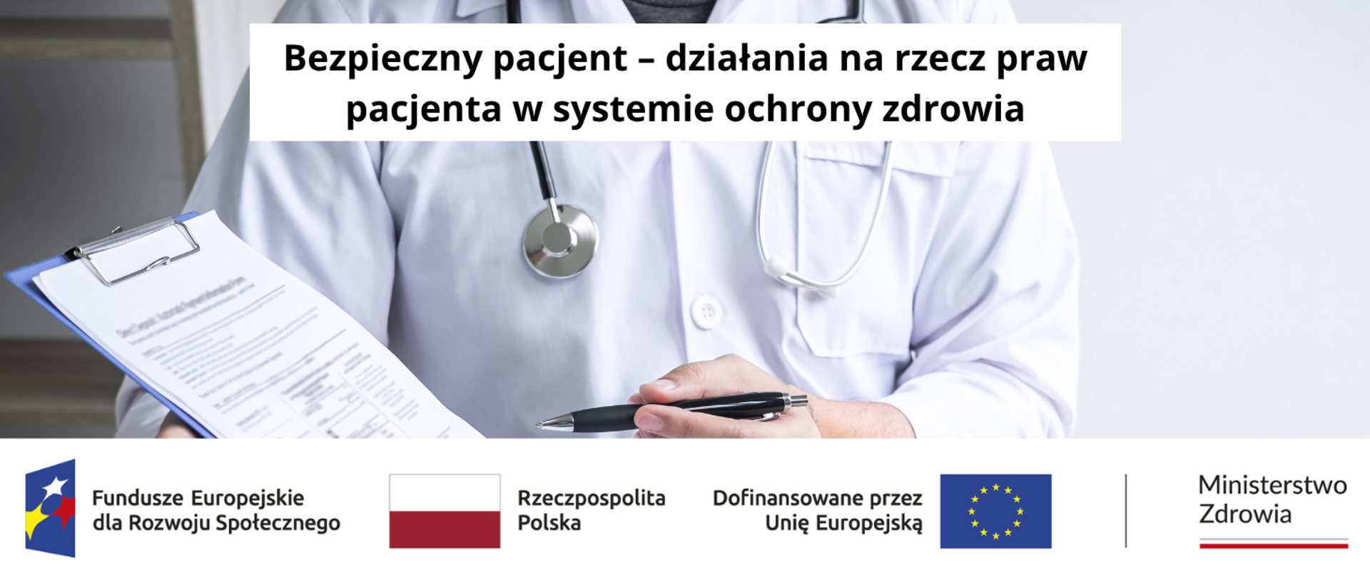 Bezpieczny pacjent – działania na rzecz praw pacjenta w systemie ochrony zdrowia