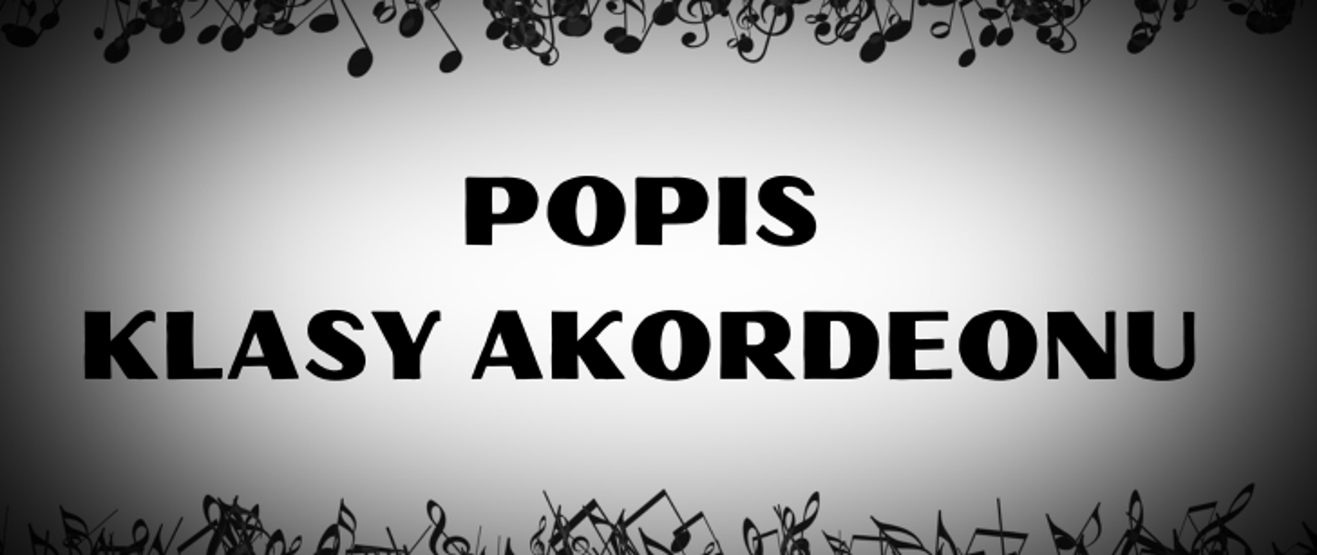 Grafika przedstawia napis popis klasy akordeonu