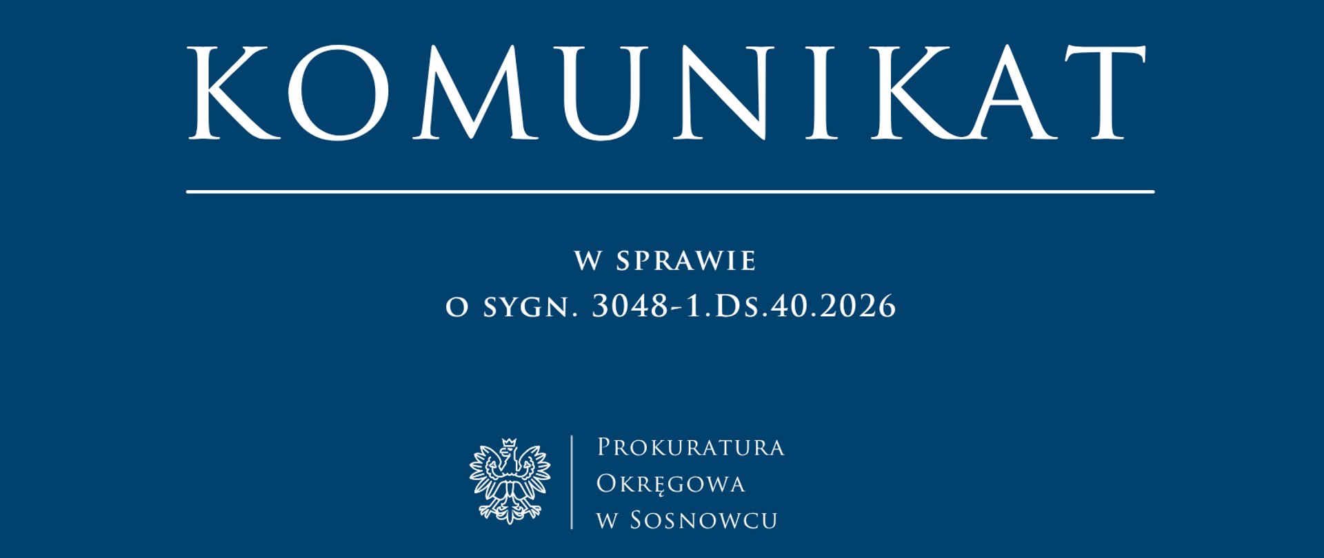 Komunikat w sprawie o sygn. 3048-1.Ds.40.2026
