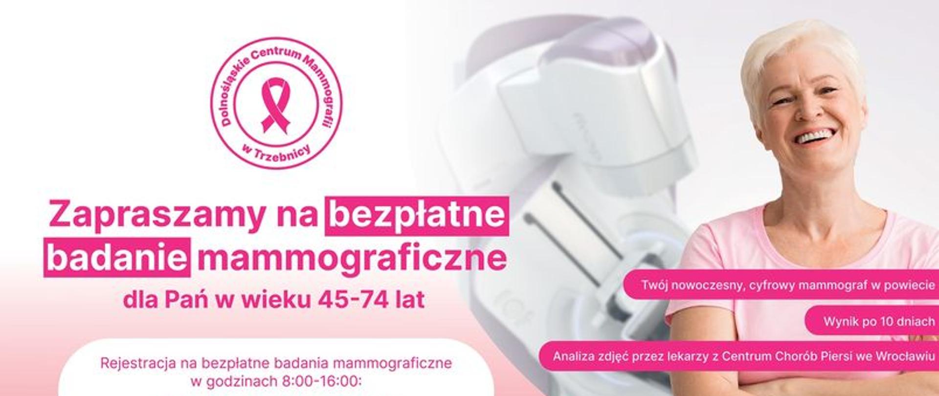 Zaproszenie na bezpłatne badanie mammograficzne dla Pań w wieku 45-74 lat
telefon 71 36 89 320