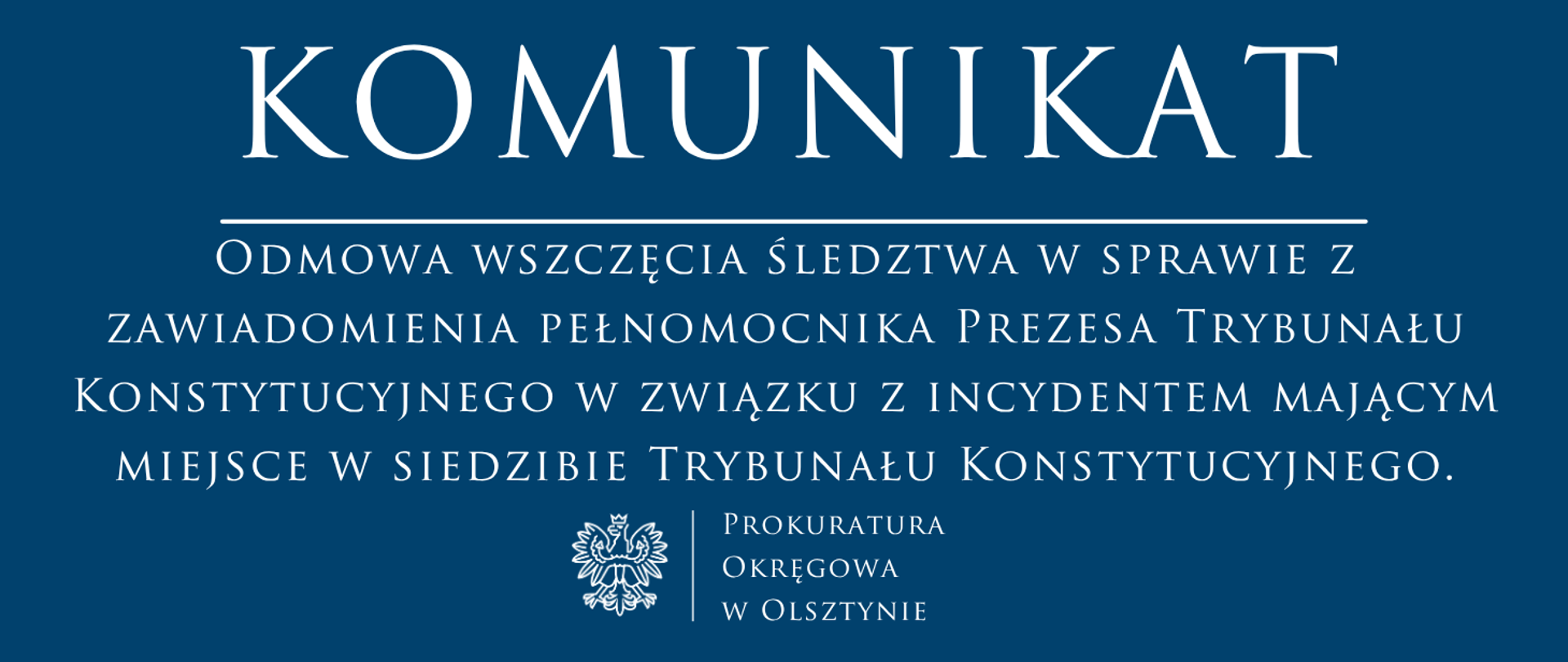 Odmowa wszczęcia śledztwa w sprawie z zawiadomienia pełnomocnika Prezesa Trybunału Konstytucyjnego w związku z incydentem mającym miejsce w siedzibie Trybunału Konstytucyjnego.