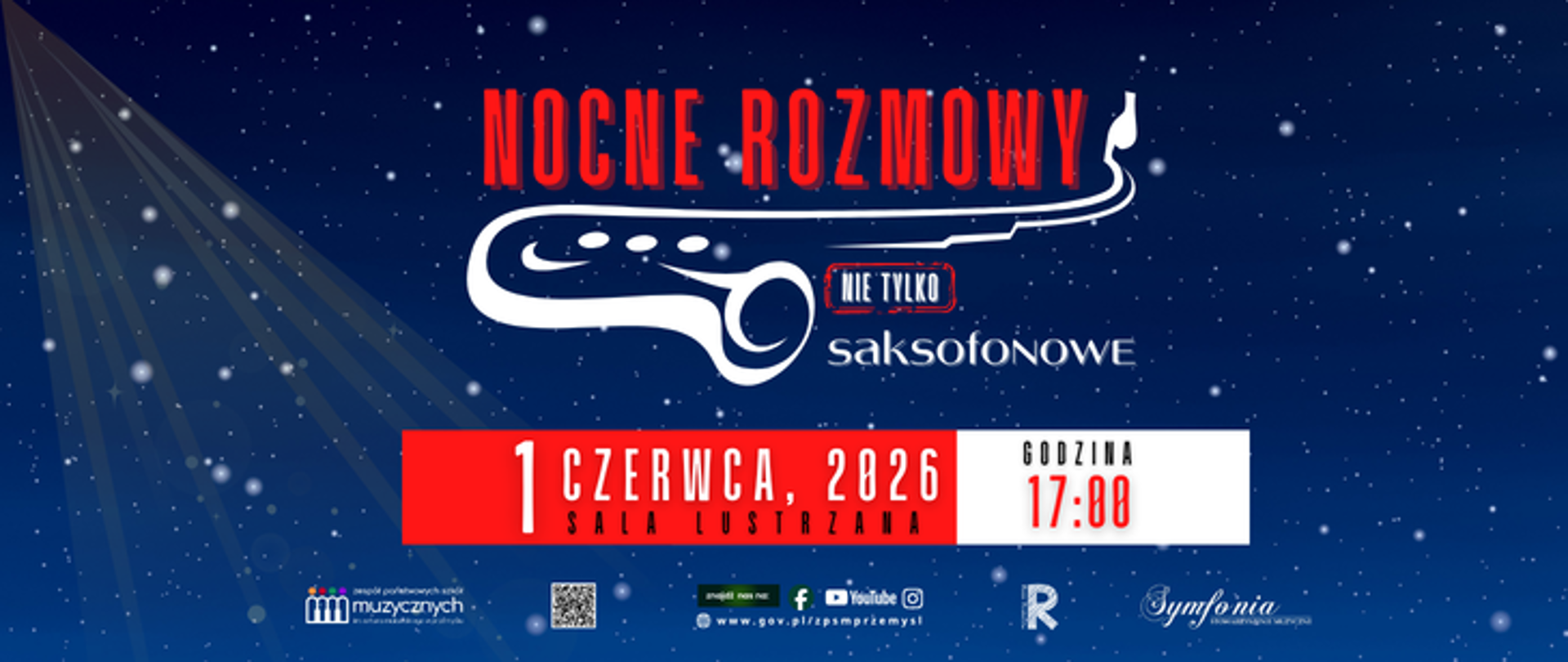 Plakat wydarzenia „Nocne Rozmowy Nie Tylko Saksofonowe” na granatowym tle z motywem rozgwieżdżonego nieba. W centrum stylizowana grafika saksofonu i nazwa wydarzenia. Na dole informacje: 1 czerwca 2026, godzina 17:00, Sala Lustrzana. Widoczne logotypy organizatorów i partnerów wydarzenia.