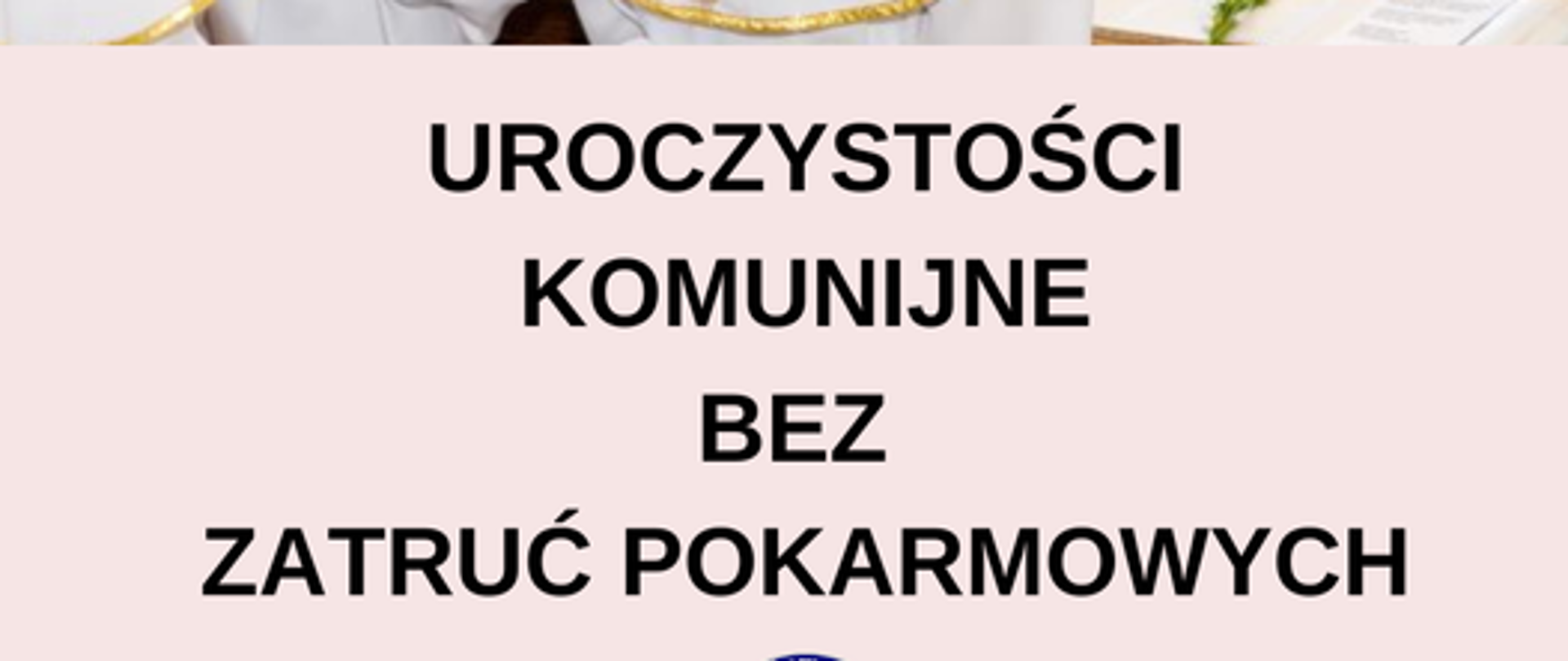 Komunia - bez zatruć pokarmowych