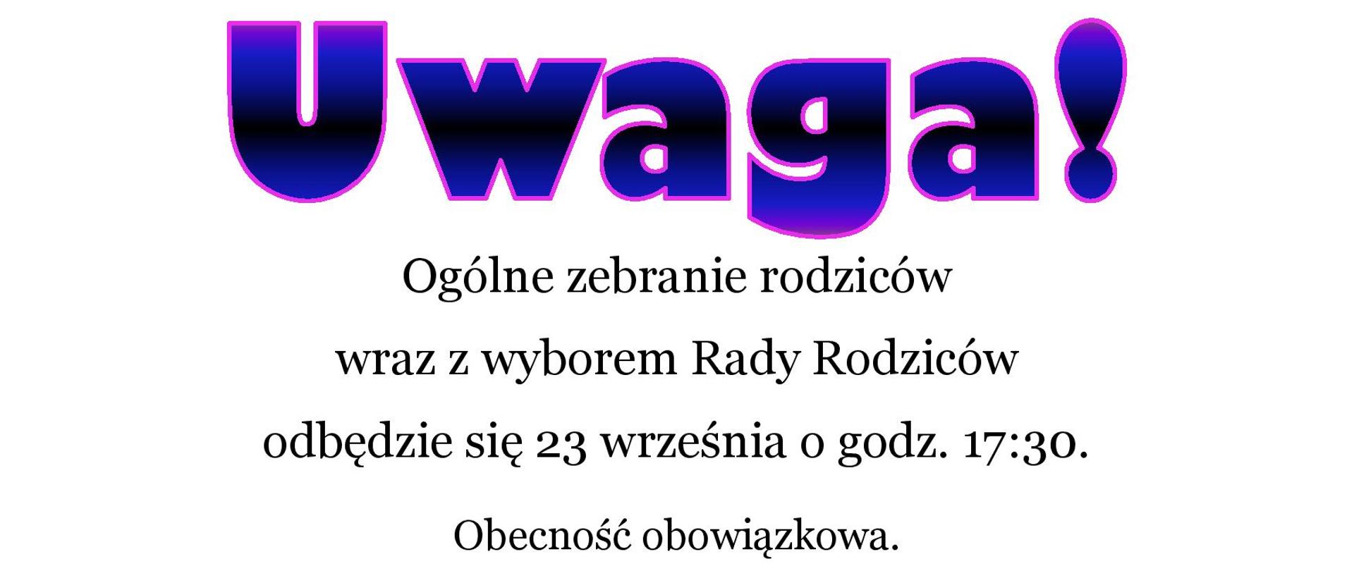 Ogłoszenie przedstawia ogłoszenie dotyczące ogólnego zebrania rodziców wraz z wyborem Rady Rodziców, które odbędzie się 23 września o 17:30